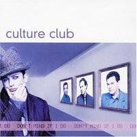 Culture Club : Don't Mind If I Do